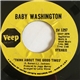 Baby Washington - Think About The Good Times / Hold Back The Dawn